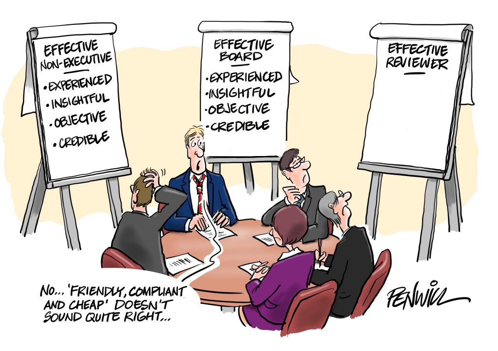 Done well, a board review helps the Board work out how it can make a stronger contribution to the organisation’s future success. It should not simply describe how the Board has performed in the past. The real value comes from looking at what you’re trying to achieve, what is changing around you, and how you need to operate if the Board is to add value.
